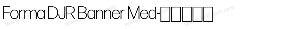 Forma DJR Banner Med字体转换